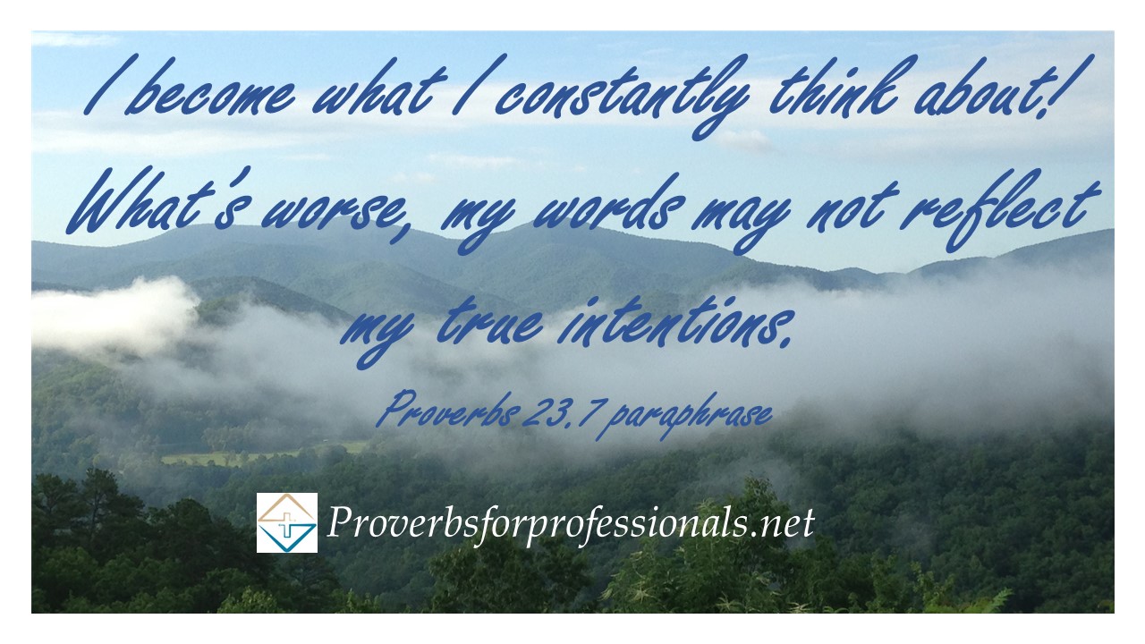 Absorbing the Precepts Changes the Way I Think - Proverbs for Professionals